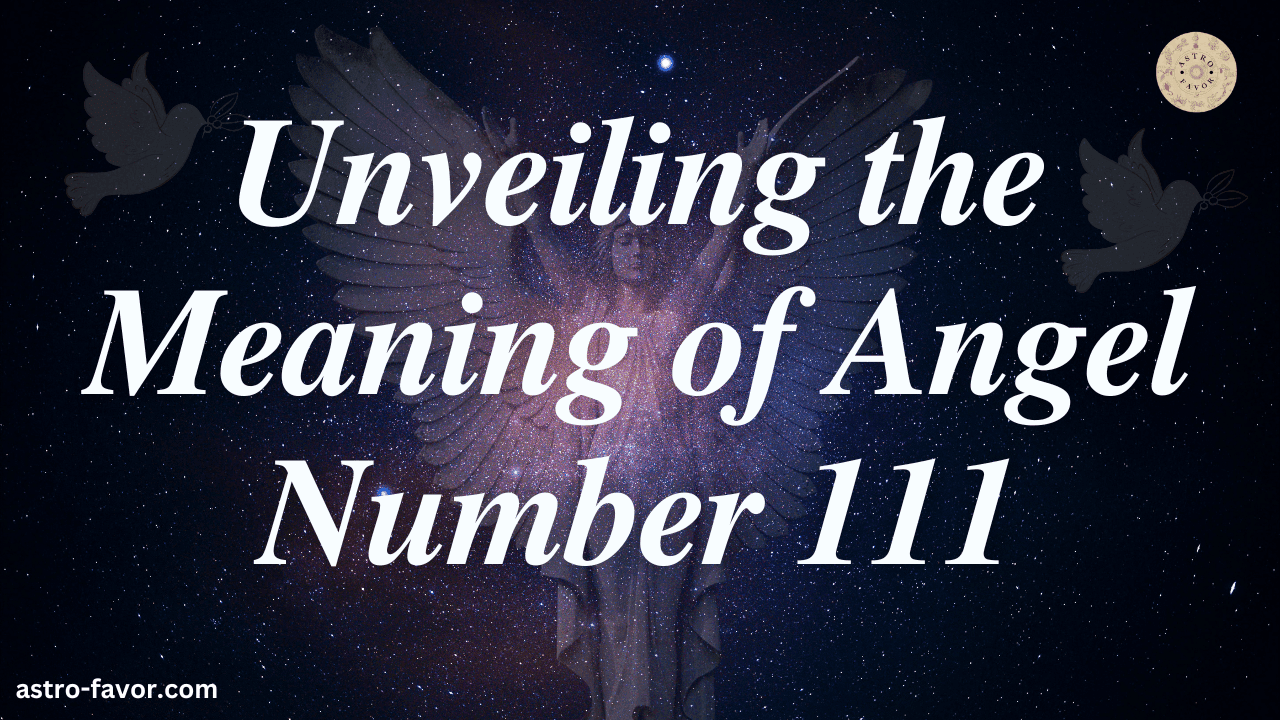 Unveiling the Meaning of Angel Number 111