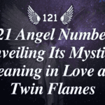 121 Angel Number: Unveiling Its Mystical Meaning in Love and Twin Flames