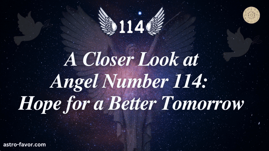 A Closer Look at Angel Number 114: Hope for a Better Tomorrow