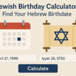 Jewish Birthday Calculator – Find Your Hebrew Birthdate